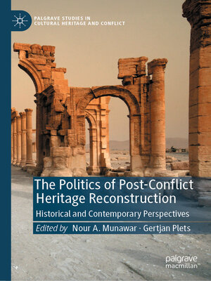 cover image of The Politics of Post-Conflict Heritage Reconstruction